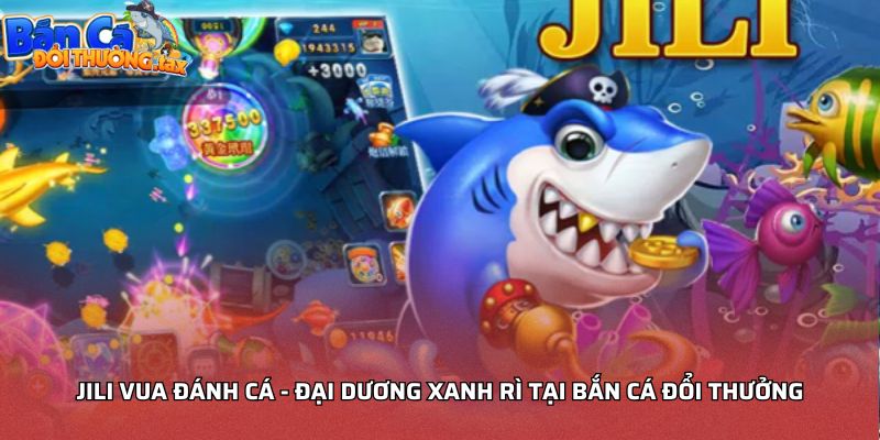 JILI Vua đánh cá